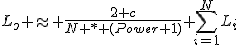 L_o \approx \frac{2 c}{N * (Power+1)} \sum_{i=1}^{N}{L_i}