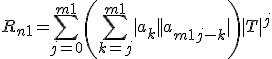 R_{n+1} = \sum_{j=0}^{m+1} \left( \sum_{k=j}^{m+1} |a_k| |a_{m+1 + j - k}| \right) |T|^{j} 
