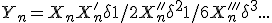 Y_n = X_n + X_n' {\delta} + 1/2 X_n'' {\delta}^2 + 1/6 X_n''' {\delta}^3 + ...