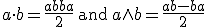 a \cdot b = \frac{a b+b a}{2} \: \text{and} \: a \wedge b = \frac{a b- b a}{2}