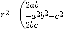 r^2 = \left( 2 ab \\ -a^2+b^2-c^2 \\ 2bc \right)